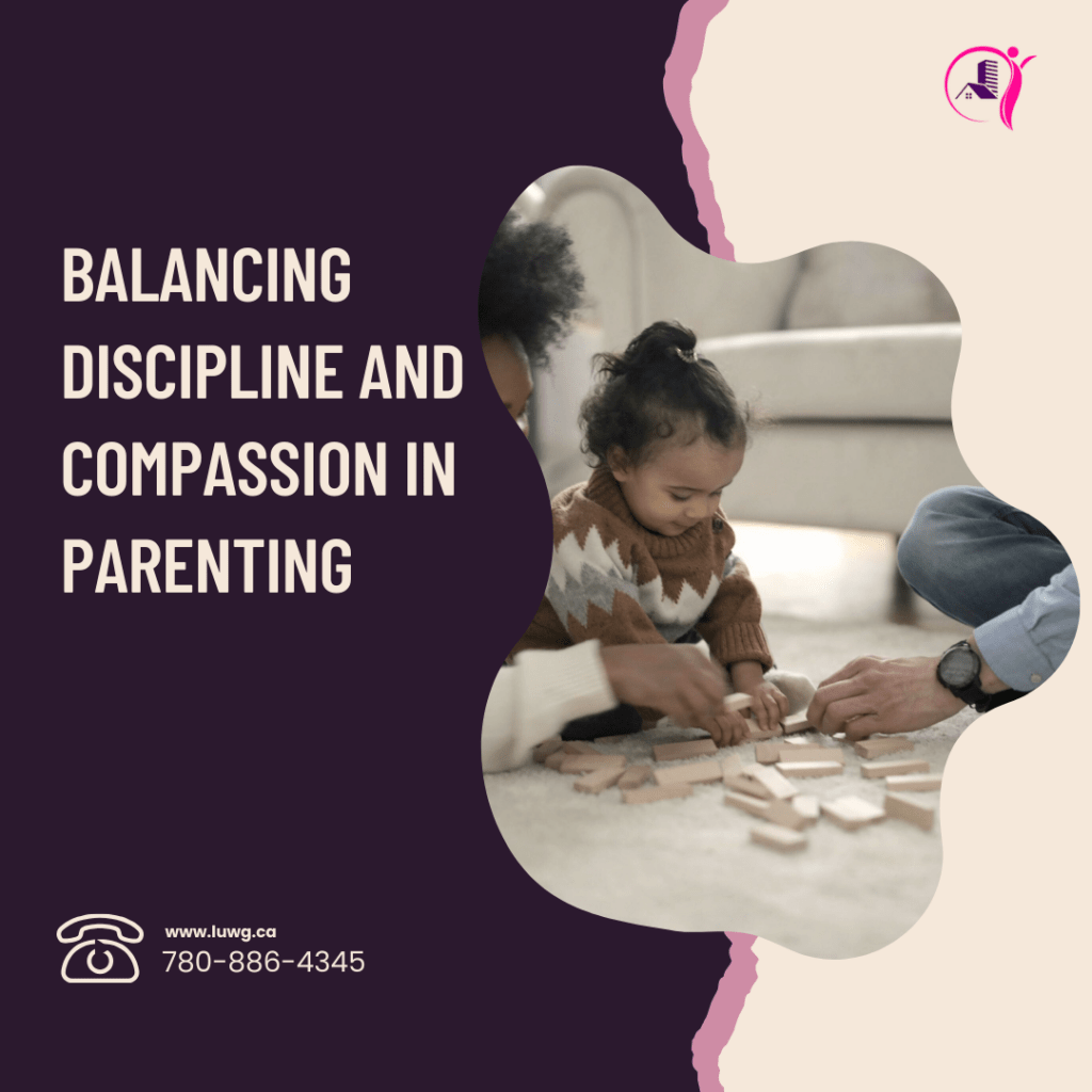 Balancing Discipline and Compassion in Parenting, parenting, child parent relationship